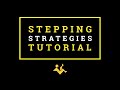 Stepping Strategies Tutorial