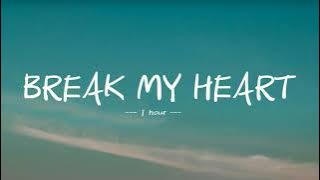 Break my heart-  Dua lipa (1 hour )