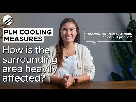 PLH Cooling Measures | How is the Surrounding Area Heavily Affected? | ASK PropertyLimBrothers