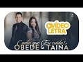 Obede e Tainá - Canta que Eu Cuido (Vídeo Letra Oficial)