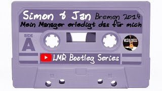 🔊 Simon &amp; Jan - Mein Manager erledigt das für mich (Rio Reiser), live 2014 [LMR Bootleg Series #2]