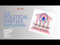 U.S. Political Parties Explained Ep. 10 | Advanced English Listening | The Sharing English Podcast