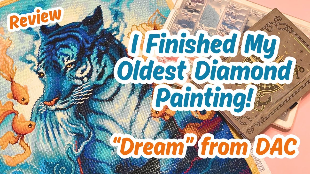Completing the Oldest Diamond Painting in my Stash! A Review of "Dream" from Diamond Art Club