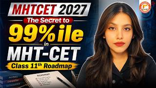 The Secret of Scoring 99 ile In MHTCET Class 11th MHTCET 2027 Best Roadmap By Radha Mam
