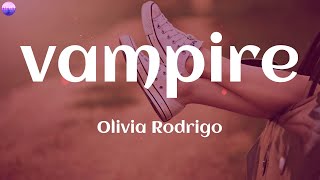 Olivia Rodrigo - vampire (Lyrics) | I used to think I was smart