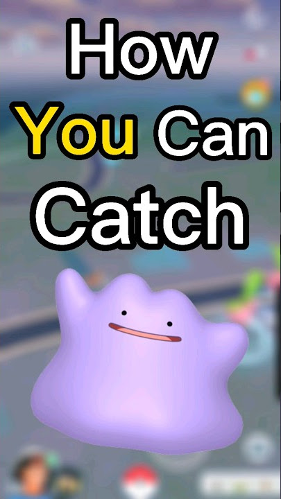 How to catch ditto In Pokémon Go August 2022 