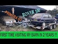 Visiting My BARN After 2 Years - COLLECTING & STARTING my Rover 100 + P11 Primera GT Walkaround