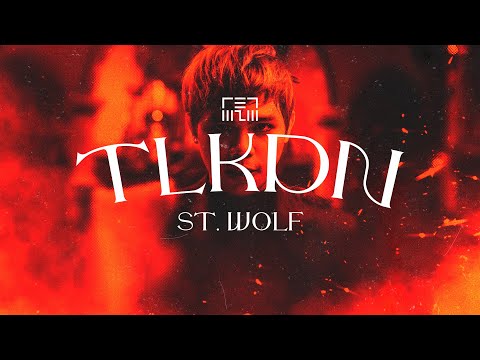 TLKDN - ST. WOLF【 OFFICIAL MUSIC VIDEO 】