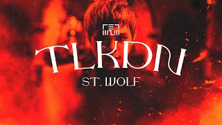TLKDN - ST. WOLF【 OFFICIAL MUSIC VIDEO 】