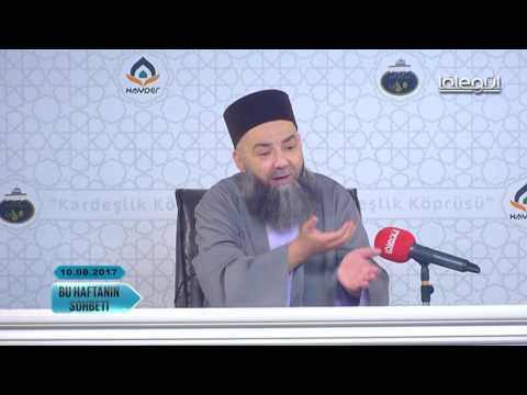 10 Ağustos 2017 Tarihli Bu Haftanın Sohbeti - Cübbeli Ahmet Hocaefendi Lâlegül TV