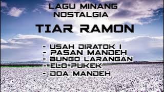 Lagu Minang Nostalgia - Tiar Ramon
