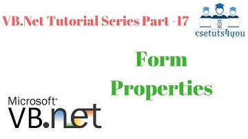 VB Net Tutorial Series Part  17 Form Properties