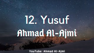 Surah Yusuf | Ahmad Al-Ajmi