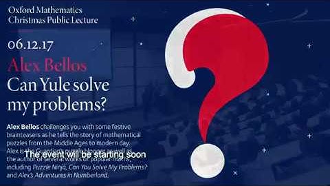 University of Oxford Mathematics Christmas Public Lecture l Can Yule Solve My Problem?