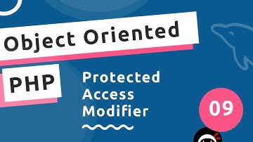 Object Oriented PHP #9 - Protected Modifier