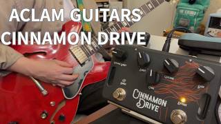 Aclam Guitars Cinnamon Drive Pedal Demo