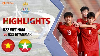 HIGHLIGHTS: U22 VIỆT NAM - U22 MYANMAR | THÀNH QUẢ XỨNG ĐÁNG, ĐỨNG LÊN VÌ DANH DỰ | SEA GAMES 32