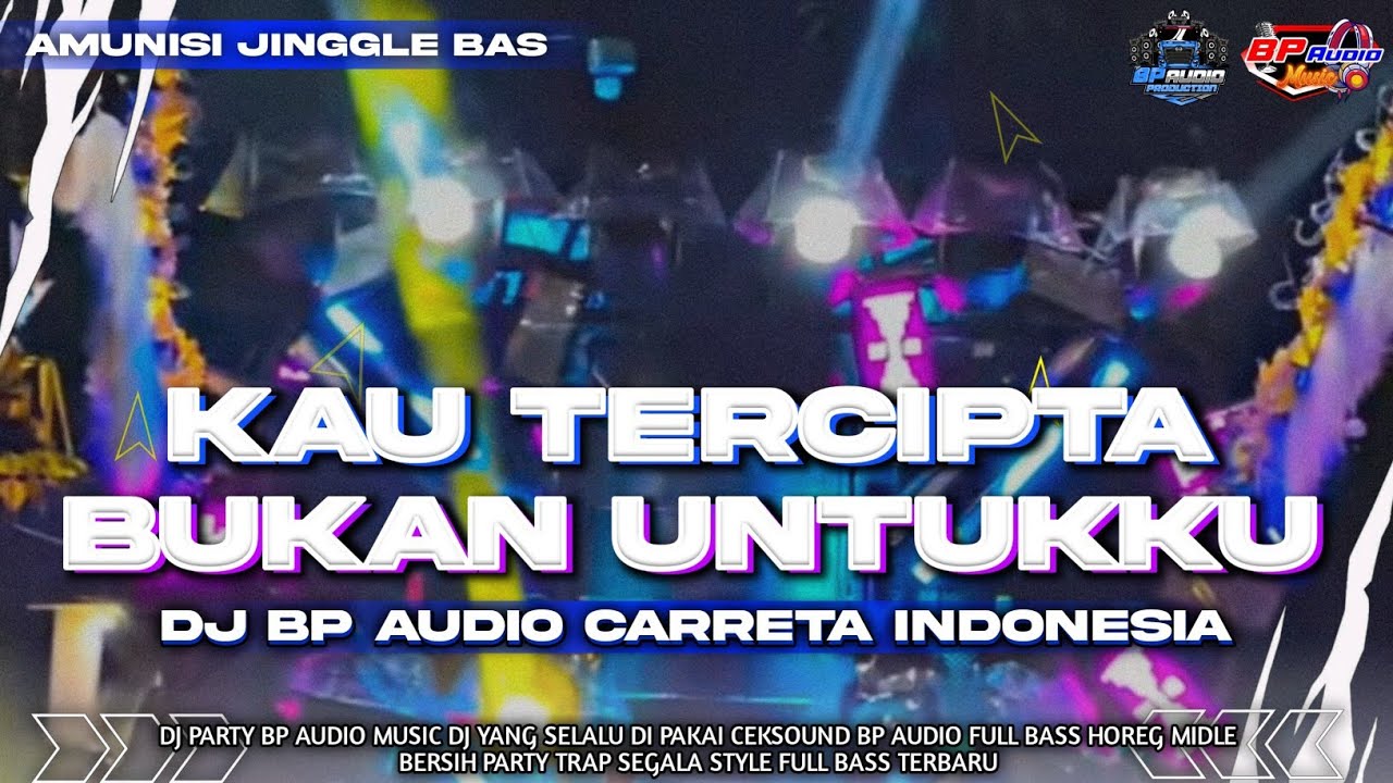 DJ KAU TERCIPTA BUKAN UNTUKKU | FT BONGOBARBAR LAGI VIRAL TIKTOK FULL BASS HOREG TERBARU PARTY‼️