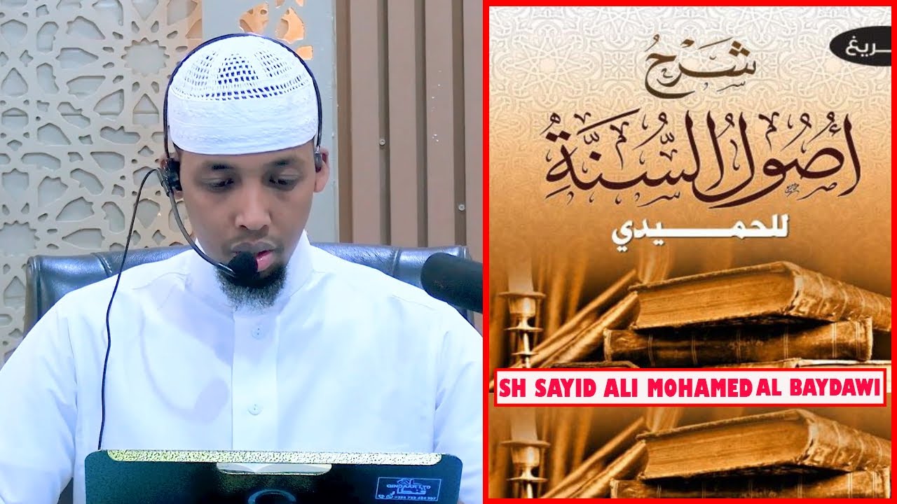 D4 KITAAB | USUULU SUNNAH | IMAM AL XUMEYDI أصول السنة للحميدي-SH SAYID ALI MOHAMED AL BAYDAWI