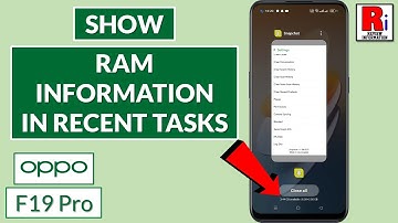 How to Show RAM Information in Recent Tasks in Oppo F19 Pro