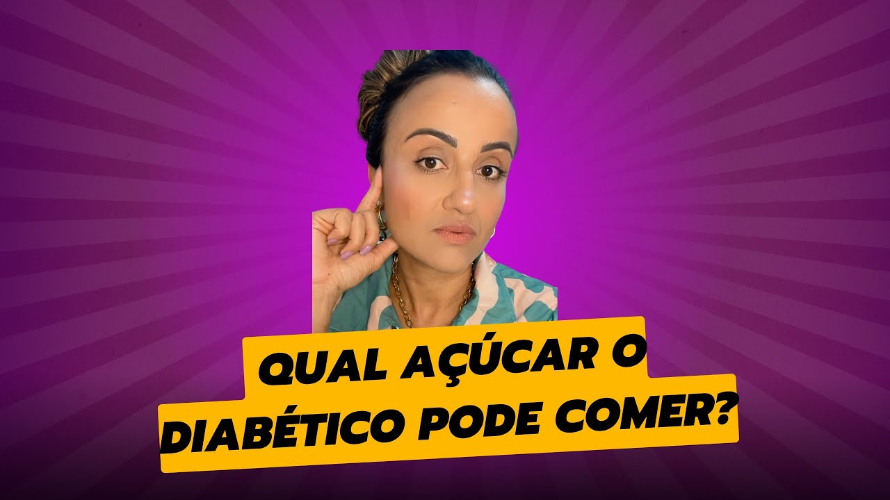 Qual açúcar o diabético pode comer? - YouTube