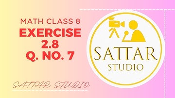 Math Class 8 PTB Exercise 2.8 Question no. 7 | Math Grade 8 Exercise 2.8 q. 7 | Math 8th ex 2.8 q. 7