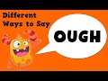 7 Different Ways to say OUGH