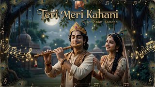 Teri Meri Kahani  || Radha Krishna Divine song || Janmashtami Special  || Aman Saxena||Roxtr Studio 
