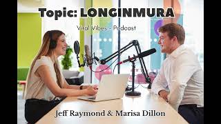 Longinmura a tool for become Sexy, Strong  & Happy | Podcast : Ep- 117 | Jeff & Marisa