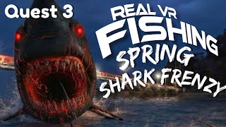 Spring Shark Frenzy - Real VR Fishing - Meta Quest 3