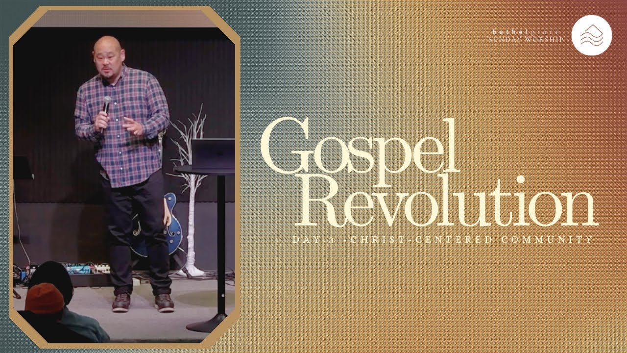 "Gospel Revolution - Community in Compassion" by Pastor Alex Choi