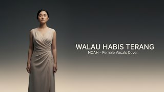 Walau Habis Terang  Noah  Female Vokal Cover  Nostalgia Tahun 2000an Terbaik 