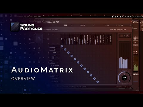 AudioMatrix Overview