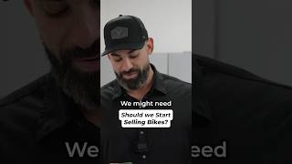 Should we Start Selling Bikes?