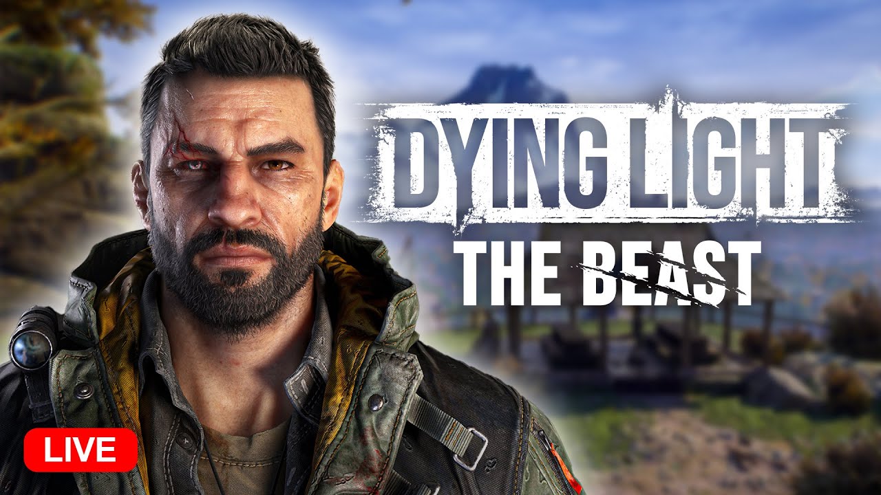 LIVE: Dying Light: The Beast | Full Playthrough (Part 2)