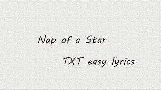 TXT (투모로우바이투게더)  Nap of a star (별의 낮잠) Easy lyrics
