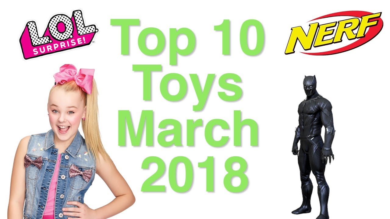 Top 10 Toys in March 2018 - YouTube
