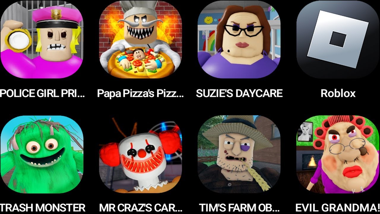 POLICE GIRL PRISON,Papa Pizza's Pizzeria!,SUZIE'S DAYCARE,Roblox,TRASH MONSTER,MR CRAZY'S CARNIVAL!