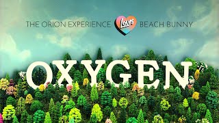 Miniatura de vídeo de "Oxygen ✨ The Orion Experience ❤️ Beach Bunny"