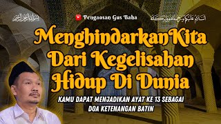 MENGHINDARKAN KEGELISAHAN HIDUP DI DUNIA || GUS BAHA TERBARU 2024