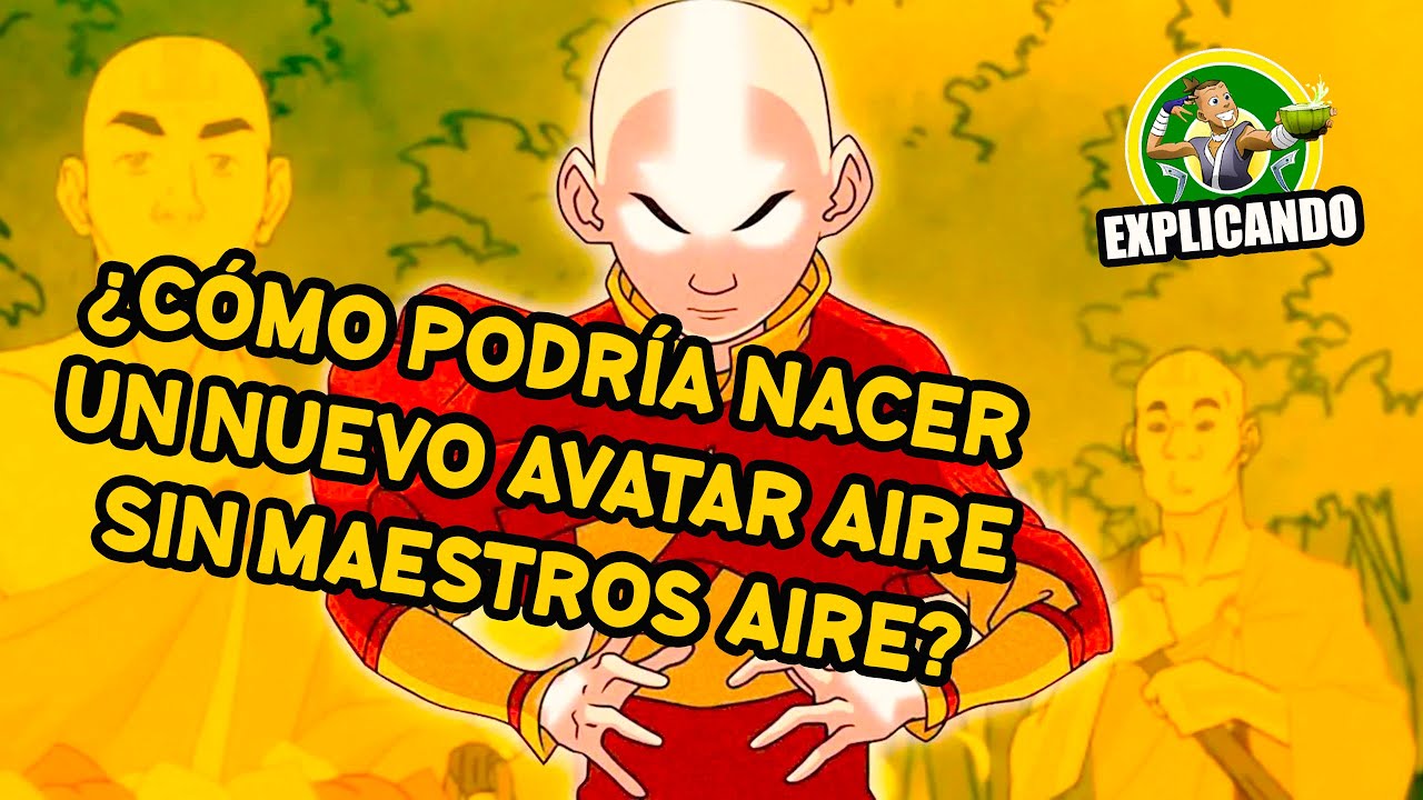 Como podría existir un avatar sin maestros aire