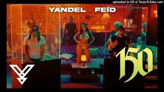 Feid - Yandel 150 Ft Yandel