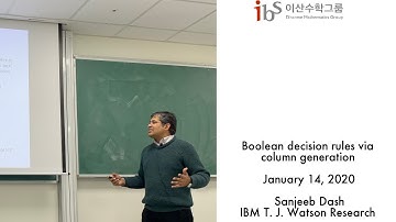 2020-01-14 Sanjeeb Dash, Boolean decision rules via column generation