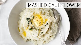 CAULIFLOWER MASHED POTATOES | with garlic & herbs, lowcarb mashed cauliflower