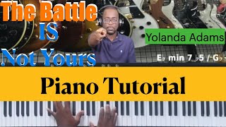 Video thumbnail of "The Battle is Not Yours Piano tutorial {cover}/ Yolanda Adams"