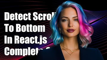 Detecting Scroll to Bottom of a Div in React.js: A Complete Guide