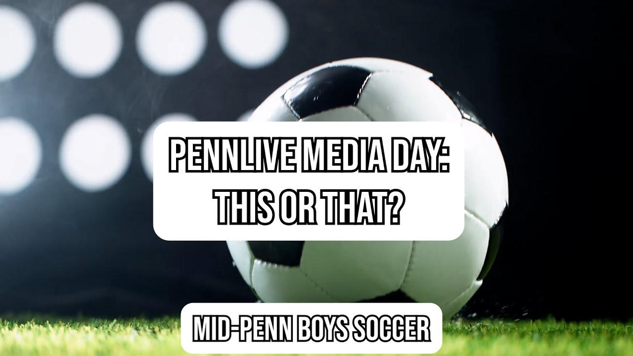Meet Mid Penn Boys Soccer Teams As They Play This Or That At Pennlive Media Day Youtube