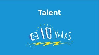 10 years together: Talent