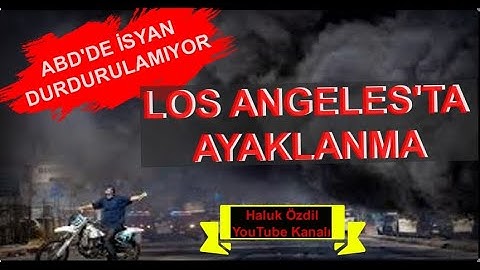 ABD'DE İSYAN: LOS ANGELES YANIYOR