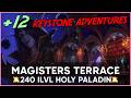 Keystone Adventures [240 ilvl Holy Paladin][12 Magisters Terrace]